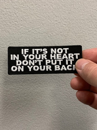 IF ITS NOT IN YOUR HEART