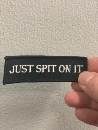 Just Spit on it Patch