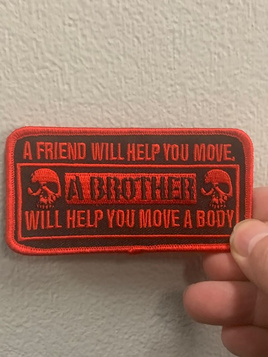 Black & red embroidered patch a friend will help you move A brother will help you move a body