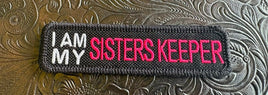 I AM MY SISTERS KEEP PATCH (HOT PINK)