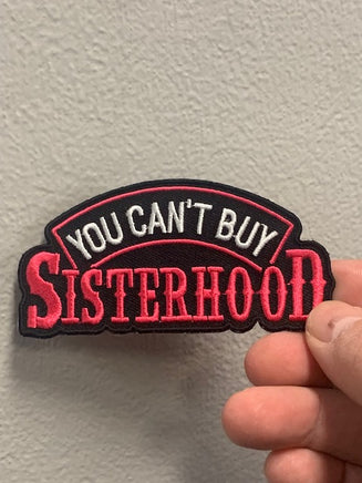You can't buy Sisterhood