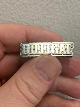 DILLIGAF PIN